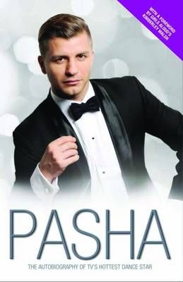 Pasha - My Story: The Autobiography of TV's Hottest Dance Star