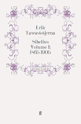 Sibelius Volume I: 1865-1905