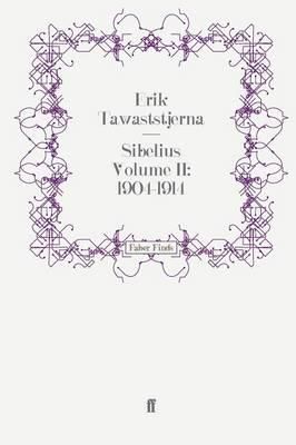 Sibelius Volume II: 1904-1914