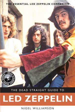 The Dead Straight Guide to Led Zeppelin
