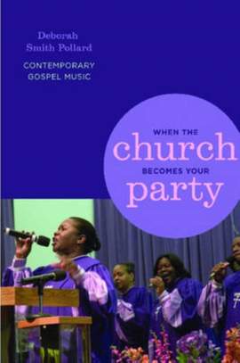 When the Church Becomes Your Party: Contemporary Gospel Music