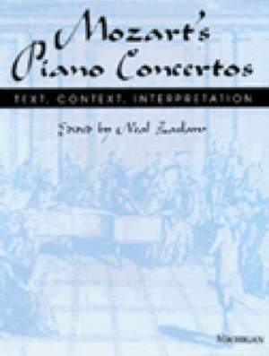 Mozart's Piano Concertos: Text, Context, Interpretation
