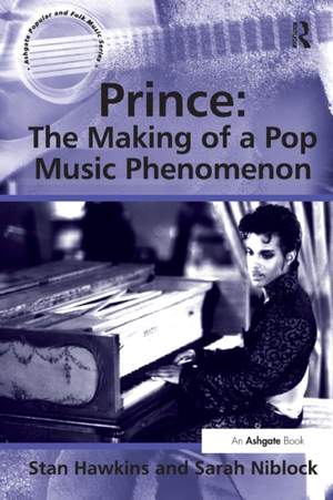 Prince: The Making of a Pop Music Phenomenon