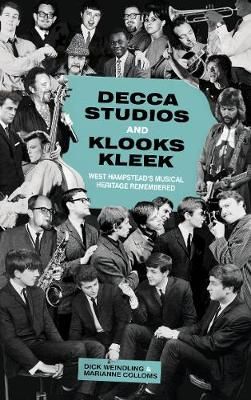 Decca Studios and Klooks Kleek: West Hampstead’s Musical Heritage Remembered