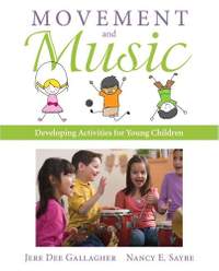 Movement and Music: Developing Activities for Young Children