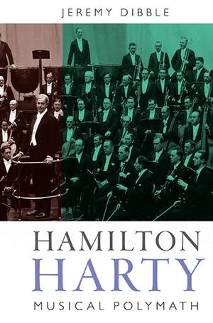 Hamilton Harty: Musical Polymath