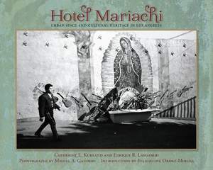 Hotel Mariachi: Urban Space and Cultural Heritage in Los Angeles