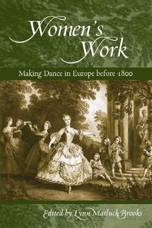 Women's Work: Making Dance in Europe Before 1800