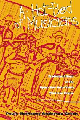 A Hot-Bed of Musicians: Traditional Music in the Upper New River Valley-Whiteto