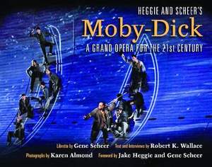 Heggie and Scheer's Moby-Dick: A Grand Opera for the Twenty-first Century