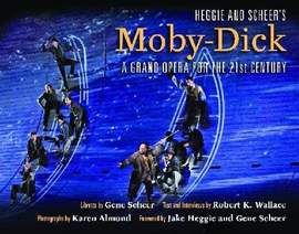 Heggie and Scheer's Moby-Dick: A Grand Opera for the Twenty-first Century