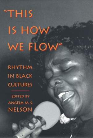 This is How We Flow: Rhythm and Sensibility in Black Cultures