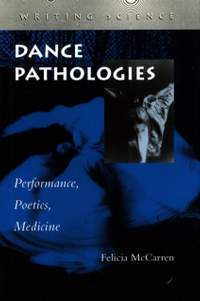 Dance Pathologies: Performance, Poetics, Medicine