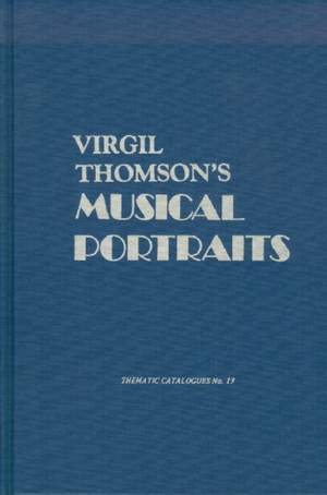 Virgil Thomson's Musical Portraits