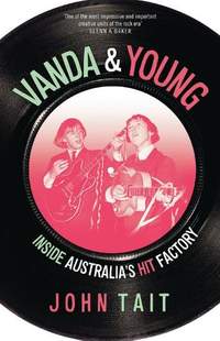 Vanda & Young: Inside Story of Australia's Hit Factory