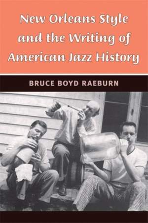 New Orleans Style and the Writing of American Jazz History