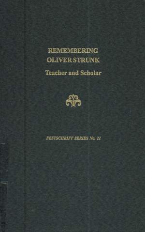 Remembering Oliver Strunk - Teacher and Scholar Product Image