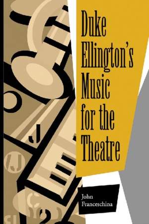 Duke Ellington's Music for the Theatre