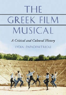 The Greek Film Musical: A Critical and Cultural History