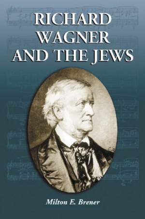 Richard Wagner and the Jews