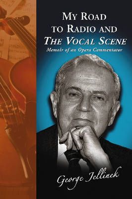 My Road to Radio and the ""Vocal Scene: Memoir of an Opera Commentator