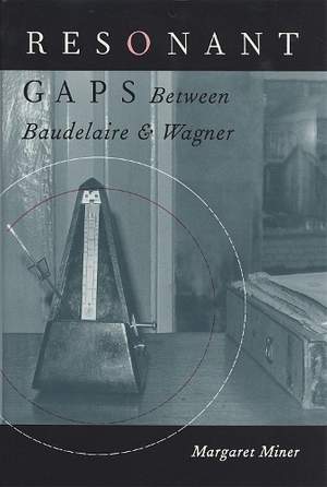 Resonant Gaps: Between Baudelaire and Wagner