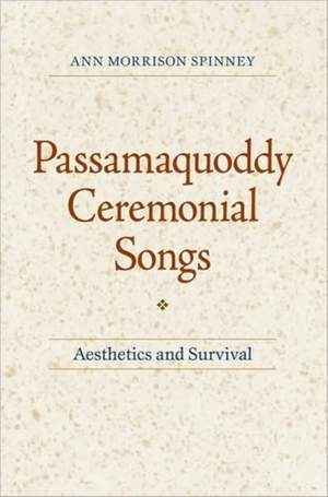 Passamaquoddy Ceremonial Songs: Aesthetics and Survival