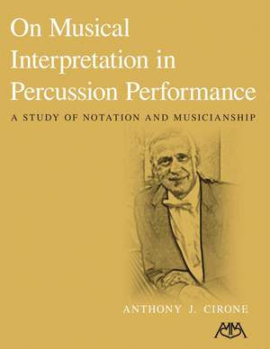 On Musical Interpretation in Percussion Peformance: A Study of Notation and Musicianship