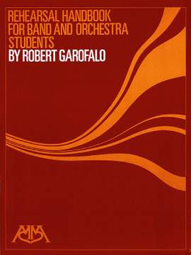 Rehearsal Handbook for Band and Orchestra Students