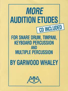 More Audition Etudes: For Snare Drum, Timpani, Keyboard Percussion and Multiple Percussion