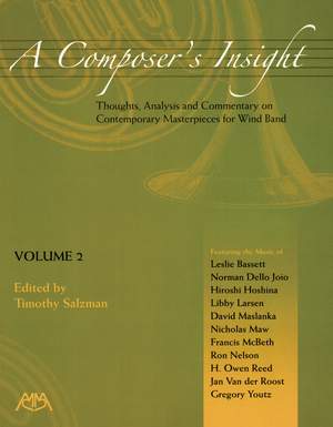 A Composer's Insight: Thoughts, Analysis and Comentary on Contempory Masterpieces for Wind Band