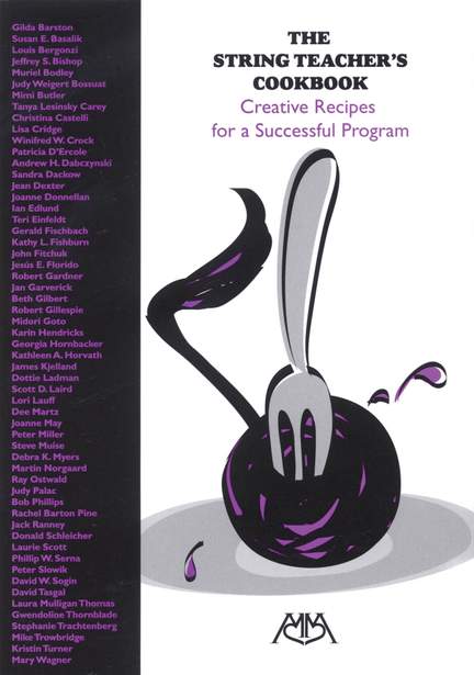 The String Teacher's Cookbook: Creative Recipes for a Successful Program