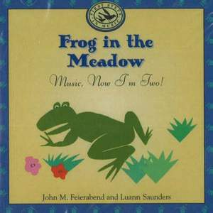 Frog in the Meadow: Music, Now I'm Two!