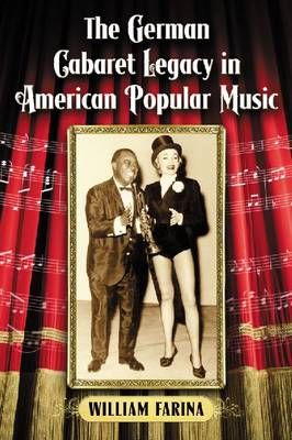 The German Cabaret Legacy in American Popular Music