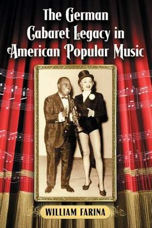 The German Cabaret Legacy in American Popular Music