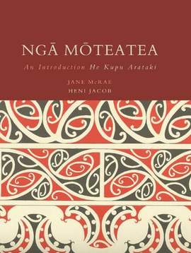 Nga Moteatea: An Introduction/ He Kupu Arataki