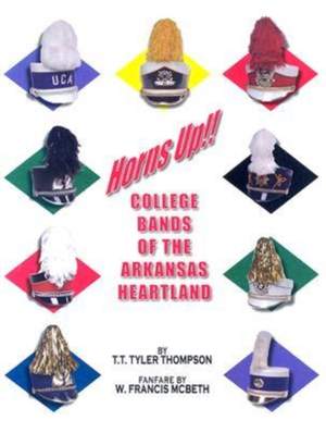Horns Up!!: College Bands of the Arkansas Heartland