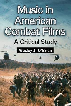 Music in American Combat Films: A Critical Study