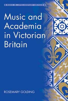 Music and Academia in Victorian Britain