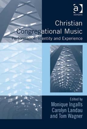 Christian Congregational Music: Performance, Identity and Experience