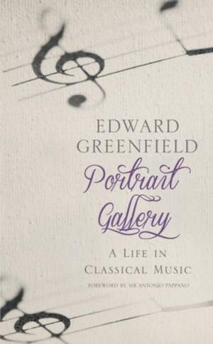 Portrait Gallery: A Life in Classical Music