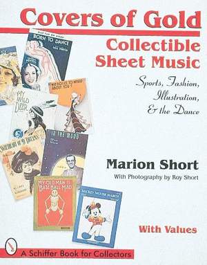 Covers of Gold: Collectible Sheet Music--Sports, Fashion, Illustration, & Dance