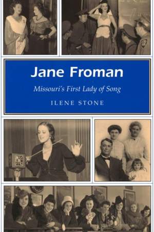 Jane Froman: Missouri's First Lady of Song