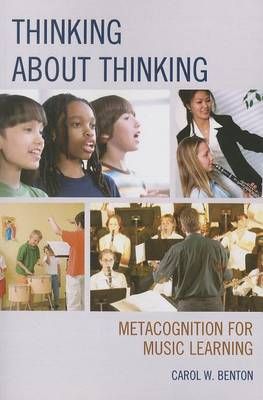 Thinking about Thinking: Metacognition for Music Learning