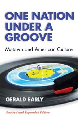 One Nation Under A Groove: Motown and American Culture