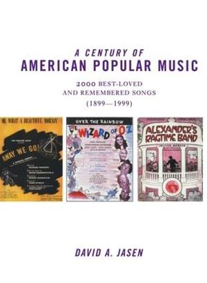 A Century of American Popular Music: 2000 Best-Loved and Remembered Songs (1899–1999)