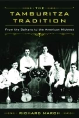 Tamburitza Tradition: From the Balkans to the American Midwest