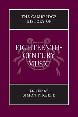The Cambridge History of Eighteenth-Century Music