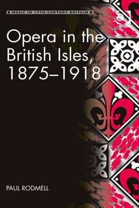 Opera in the British Isles, 1875-1918