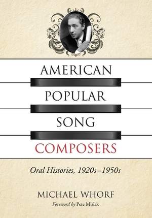 American Popular Song Composers: Oral Histories, 1920s-1950s
